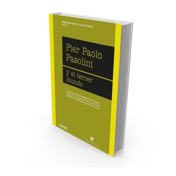 La UNTREF edita el libro “Pier Paolo Pasolini y el tercer mundo”